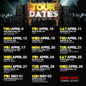 Tour Dates - Set Up Shop Vol.2